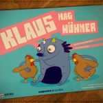 Kinderbuch-Review: "Klaus mag Hühner" von Carlos Patiño